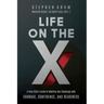 Life on the X: A Navy SEAL's Guide to Meeting Any Challenge with Courage, Confidence, and Readiness