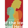 If the Ice Had Held