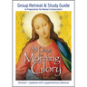 33 Days to Morning Glory: Group Retreat & Study Guide