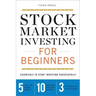 Stock Market Investing for Beginners: Essentials to Start Investing Successfully