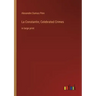 La Constantin; Celebrated Crimes: in large print
