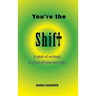 You're the Shift