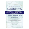 The Essential Guide to Hysterectomy: Advice from a Gynecologist on Your Choices Before, During, and After Surgery