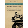 How Men Learnt to Farm - With Information on the History of the Development of Farming