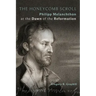 The Honeycomb Scroll: Philipp Melanchthon at the Dawn of the Reformation