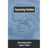 Expressing Emotion: Myths, Realities, and Therapeutic Strategies