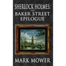 Sherlock Holmes - The Baker Street Epilogue