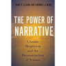 Power of Narrative: Climate Skepticism and the Deconstruction of Science