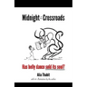Midnight at the Crossroads: Has belly dance sold its soul?