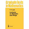 Lectures on Modules and Rings