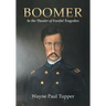 Boomer: In the Theater of Fearful Tragedies