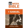 1 Samuel: A 10 Week Bible Study