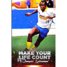 Make Your Life Count