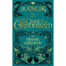 Fantastic Beasts: The Crimes of Grindelwald -- The Original Screenplay