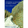 Attending the Wounds on Christ's Body: Teresa's Scriptural Vision