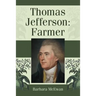 Thomas Jefferson: Farmer