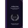 Artillery Firing: (Reprint of Pamphlet Translated by American Expeditionary Forces, France), June, 1918