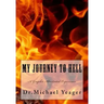 My JOURNEY To HELL: A Graphic Illustrated Experience