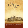 My Explosive Life
