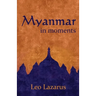 Myanmar in Moments