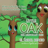 Little Oak: The Reluctant Tree