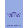 The Reluctant Sorcerer