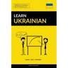 Learn Ukrainian - Quick / Easy / Efficient: 2000 Key Vocabularies