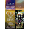 Animals in Heaven?: Catholics Want to Know!