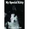 My Special Kitty: A Children's Story (2nd Edition January 2021)