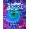 Vibrational Astrology Study Guide, Module One