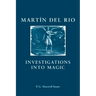 Martin del Rio: Investigations Into Magic
