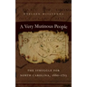 A Very Mutinous People: The Struggle for North Carolina, 1660-1713