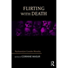 Flirting with Death: Psychoanalysts Consider Mortality
