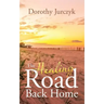 The Healing Road Back Home