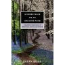 A Short Walk On An Ancient Path - A Buddhist Exploration of Meditation, Karma and Rebirth