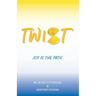 Twist: Joy Is the Path