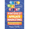 Pinterest Affiliate Marketing - Best Social Media Platform to Make Passive Income Online