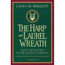 The Harp and Laurel Wreath: Poetry and Dictation for the Classical Curriculum