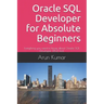 Oracle SQL Developer for Absolute Beginners: Everything you need to know about Oracle SQL Developer (18.2) tool