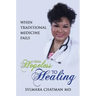 From Hopeless to Healing: When Traditional Medicine Fails
