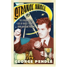 Strange Angel: The Otherworldly Life of Rocket Scientist John Whiteside Parsons