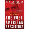 Post-American Presidency: The Obama Administration's War on America