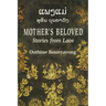 Mother's Beloved: Stories from Laos