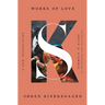 Works of Love: A New Translation