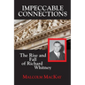 Impeccable Connections: The Rise and Fall of Richard Whitney