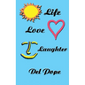 Life Love Laughter: Life Poetry