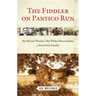 Fiddler on Pantico Run: An African Warrior, His White Descendants, a Search for Family