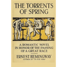 The Torrents of Spring: A Romantic Novel in Honor of the Passing of a Great Race