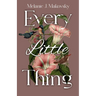 Every Little Thing: a memoir