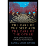 The Care of the Self and the Care of the Other: From Spiritual Exercises to Political Transformation